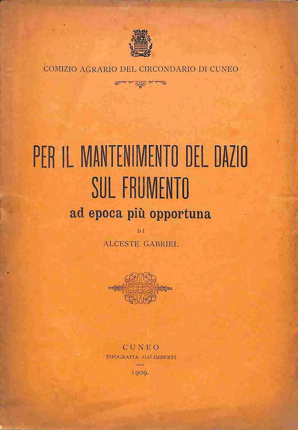 Per il mantenimento del dazio sul frumento ad epoca più opportuna